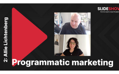 Slideshow Episode 2: Creativity, programmatic marketing, and the original personal brander — with Allie Lichtenberg