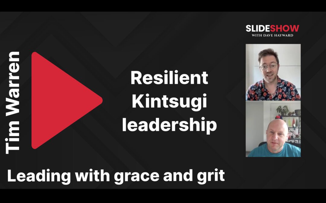 Tim Warren: Resilient kintsagi leadership