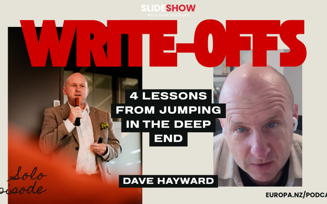 Dave Hayward: Write-Offs – 4 lessons from jumping in the deep end.